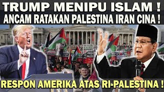 GENTING  RESPON AMERIKA ATAS RI PALESTINA❗️TRUMP MENIPU ISLAM amp ANCAM RATAKAN ISLAM CINA IRAN 😱 [upl. by Tuttle884]