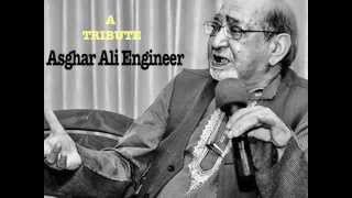 A TRIBUTE  Asghar Ali Engineer [upl. by Aleka]