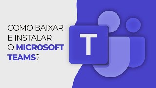 Como baixar e instalar o Microsoft Teams [upl. by Luci96]