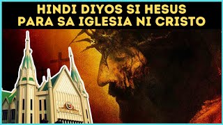 Bakit TAO SI HESUS Batay sa INC SINO ANG DIYOS NILA [upl. by Milena]