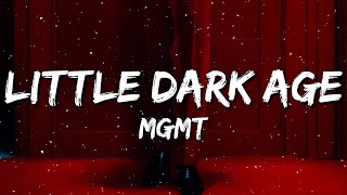 MGMT  Little Dark Age Lyrics  Policemen swear to God [upl. by Meesan490]