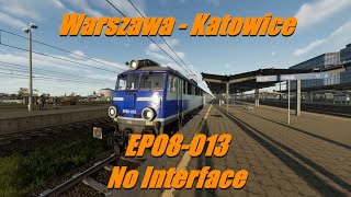 SimRail  ECE 14133  Warszawa  Katowice  EP08013  No Interface [upl. by Eyr927]