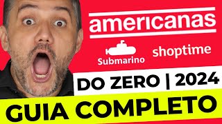 JEITO CERTO Como Vender no Marketplace da Americanas  Submarino Americanas e Shoptime [upl. by Rehpotsirhcnhoj710]