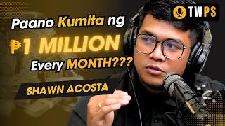 Paano kumita ng 1 Million Every Month Shawn Acosta  TWPS EPISODE 17 [upl. by Sirrah12]