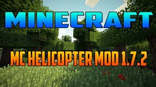 Minecraft 172  Como Descargar e Intalar MC Helicopter MOD  ESPAÑOL [upl. by Gerhan201]