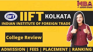 IIFT Kolkata  Indian Institute of Foreign Trade  Programs  Fees  Placements  Admission [upl. by Sirrad]