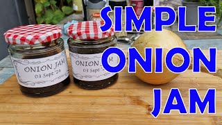 My Simple Onion Jam  READY TO EAT IN 2 HOURS [upl. by Nhepets]