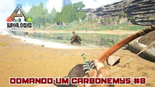 🐸Domando um Carbonemys 8  ARK SURVIVAL EVOLVED [upl. by Wendie200]