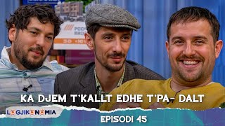 LOGJIKONOMIA Ep45  quotKa djem tkallt edhe tpa daltquot  teve1 [upl. by Ynahirb]