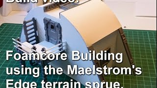 Maelstroms Edge Terrain Sprue  Foamcore Building [upl. by Sievert]