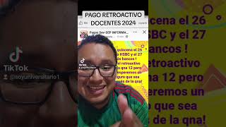 Pago Retroactivo Docentes Junio 2024 [upl. by Novyad]