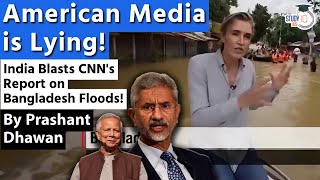 American Media is Lying  India Blasts CNNs Report on Bangladesh Floods  By Prashant Dhawan [upl. by Ander]