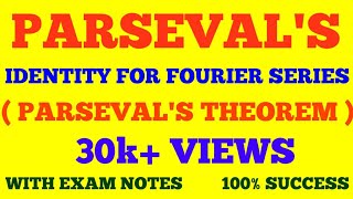 PARSEVALS IDENTITY FOR FOURIER SERIES  PARSEVAL THEOREM amp ITS PROOF  WITH EXAM NOTES [upl. by Karlee964]