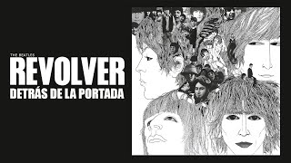 Revolver de The Beatles  Detrás de la Portada [upl. by Radbourne]