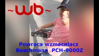 Powrót wzmacniacza Boschmann PCH9000z z naprawy  Wytwórnia Basu [upl. by Ardnas438]