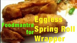 How to make Spring Roll Wrapper  Eggless Recipe [upl. by Enilasor]