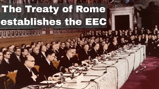 25th March 1957 Treaty of Rome signed which laid foundations for the European Economic Community [upl. by Hsaka]