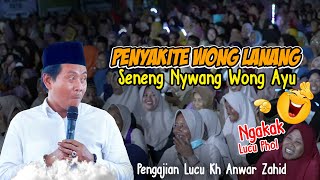 Pengajian Lucu Kh anwar zahid terbaru 2024  PENYAKITE WONG LANANG quot [upl. by Fleischer623]