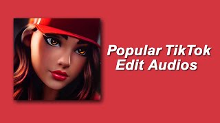 Popular TikTok Audios for Edits😍🍑 [upl. by Alyar]