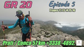 GR20 Fra li Monti  Episode 5  Prati  Conca  57 km 3338 4892 Etapes 12 13 14 15 amp 16 [upl. by Barabas]