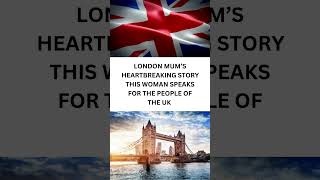 London Mum’s tragic story [upl. by Nylrac]