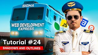 CSS Shadows and Outlines  Sigma Web Development Course  Tutorial 24 [upl. by Justino]