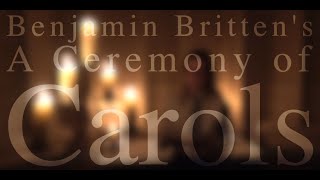 A Ceremony of Carols [upl. by Annaxor]