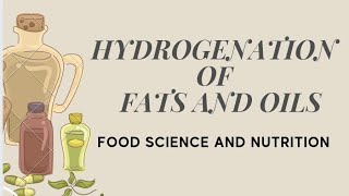 quot HYDROGENATION OF FATS AND OILS quot FOODSCIENCE FOODTECHNOLOGY CHEMISTRY HEALTH NUTRITION FOOD [upl. by Alexandr654]