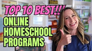 10 BEST EVER Online Homeschooling Programs  Ultimate Guide 2024 [upl. by Strickman995]