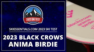 2023 Black Crows Anima Birdie  SkiEssentialscom Ski Test [upl. by Mcdonald504]