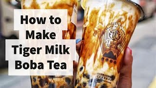 How to Make Tiger Milk Boba Tea  Brown Sugar Boba Milk Tea Recipe [upl. by Tait]