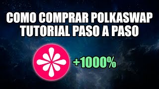 Como Comprar PolkaSwap PSWAP  Tutorial Completo Paso a Paso [upl. by Wyndham]