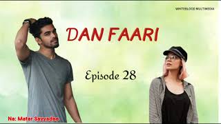 Dan Fari Episode 28 [upl. by Nordine]