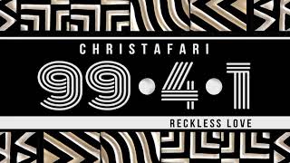 Christafari  9941  Reckless Love Dub [upl. by Nimoynib912]