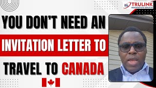 INVITATION LETTER NOT NEEDED TO VISIT CANADA [upl. by Marwin]