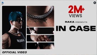 IN CASE Official Music Video  RAKA [upl. by Hanoj389]