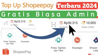 ✅ Cara Top Up Shopeepay Gratis Biaya Admin  Isi Saldo Shopeepay Terbaru 2024 [upl. by Miller]