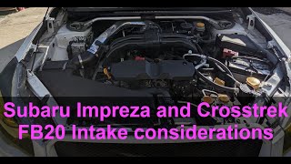 Subaru Impreza  Crosstrek FB20 Intake considerations [upl. by Irehc557]