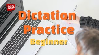 English Dictation Practice Part 1  Beginner Listening Skills [upl. by Fortunia149]