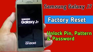 Hard Reset Samsung Galaxy J7 Without Password  Factory Reset Samsung J7  Remove pin pattern [upl. by Ecirtnahs]