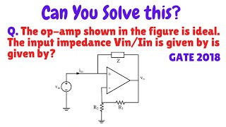 Find the Input Impedance of an Ideal OpAmp Circuit  GATE Solved Problem [upl. by Nahtonoj]