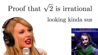 Joker doesnt like Taylor Swifts sqrt 2 proof [upl. by Greggs383]