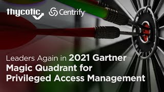 Gartner Magic Quadrant PAM Leaders  Thycotic amp Centrify [upl. by Hna]