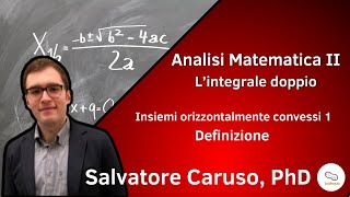 Analisi 2  Integrali doppi 1  Definizione di insieme orizzontalmente convesso [upl. by Anoerb457]