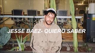 Jesse Baez Quiero Saber Letra [upl. by Frederich]