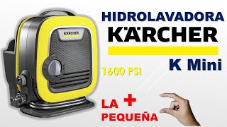 La Hidrolavadora KARCHER más PEQUEÑA  KARCHER K MINI [upl. by Ain]