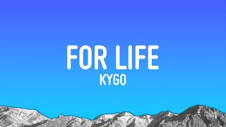 Kygo  For Life Lyrics ft Zak Abel Nile Rodgers [upl. by Saberio]