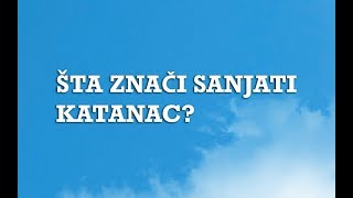 Sanjarica  Sanovnik  Šta znači sanjati Katanac [upl. by Joshia]