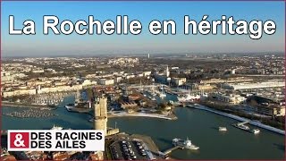 La Rochelle en héritage [upl. by Sucramej]