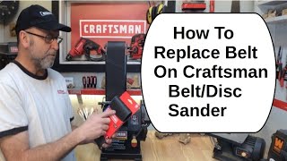 How To Replace Belt On Craftsman BeltDisc Sander [upl. by Lothar]